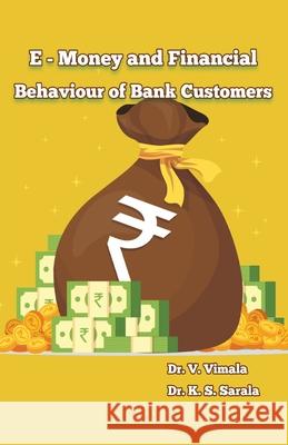 e Money and Financial Behavior of Bank Customers Vimala 9789389515220