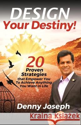 Design Your Destiny! Denny Joseph 9789389530681