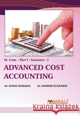 Advanced Cost Accounting Suhas Mahajan Mahesh Kulkarni 9789389533545 Nirali Prakhashan