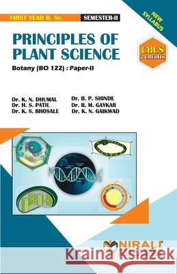 PRINCIPLES OF PLANT SCIENCE [2 Credits] Botany: Paper-II K. N. Dhumal B. P. Shinde H. S. Patil 9789389533927 Nirali Prakhashan