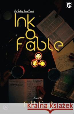 Ink and Fable Aditi Gupta   9789389557381 Fanatixx Publication