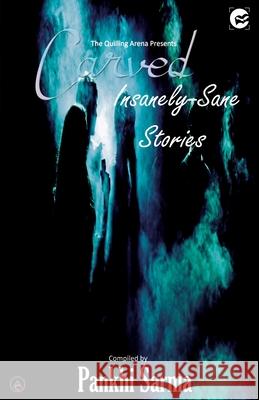 Carved Insanely Pankhi Sarma   9789389557640 Fanatixx Publication