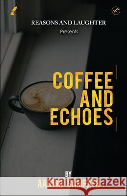 Coffee and Echoes Aarthi Sampath 9789389557732