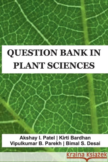 Question Bank In Plant Sciences Akshay I. Patel 9789389571134