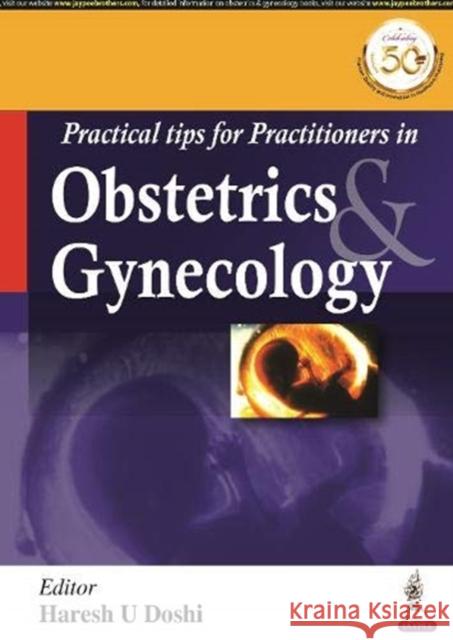 Practical Tips for Practitioners in Obstetrics & Gynecology Haresh Doshi 9789389587418 Jaypee Brothers Medical Publishers