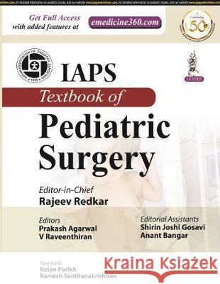 IAPS Textbook of Pediatric Surgery Rajeev Redkar Prakash Agarwal V Raveenthiran 9789389587500 Jaypee Brothers Medical Publishers