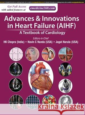 Advances & Innovations In Heart Failure (AIHF): A Textbook of Cardiology HK Chopra Navin C Nanda Jagat Narula 9789389587890