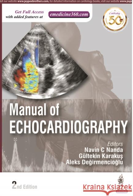 Manual of Echocardiography Navin C Nanda, Gultekin Karakus, Aleks Degirmencioglu 9789389587968