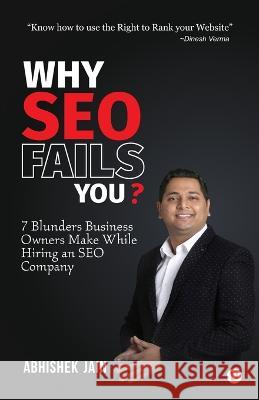 Why SEO Fails You? Abhishek Jain 9789389601831 Gullybaba Publishing House Pvt Ltd