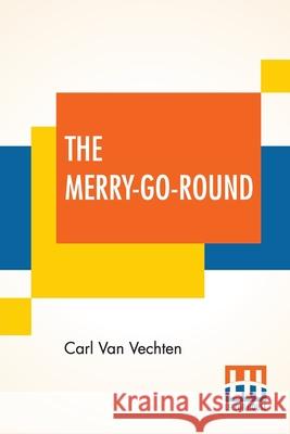 The Merry-Go-Round Carl Van Vechten 9789389614527