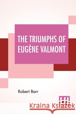 The Triumphs Of Eugène Valmont Barr, Robert 9789389614756