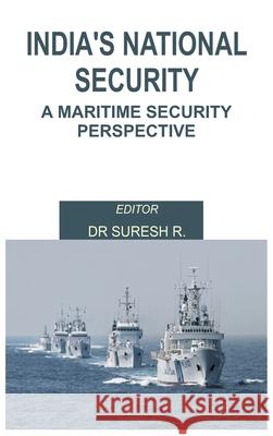 India's National Security: A Maritime Security Perspective Suresh R 9789389620061 Vij Books India