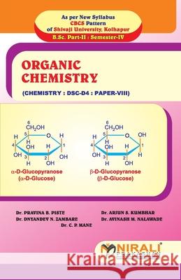 ORGANIC CHEMISTRY (Paper VIII: Dsc - D4) Pravinab Piste 9789389686685 Nirali Prakashan