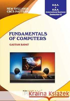 Fundamentals of Computers Prof Bapatgautam 9789389686784 Nirali Prakashan