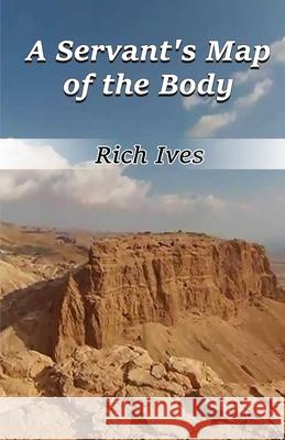 A Servant's Map of the Body Stories Rich Ives 9789389690507