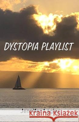 Dystopia Playlist Jennifer Lagier 9789389690682