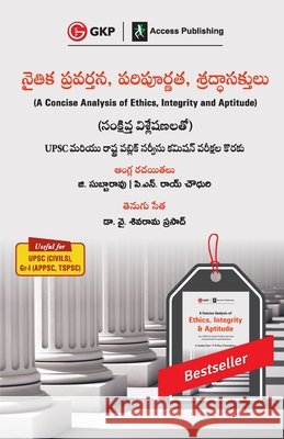 A Concise Analysis of Ethics, Integrity and Aptitude G. Subba Rao Pn Roy Chowdhury 9789389718300