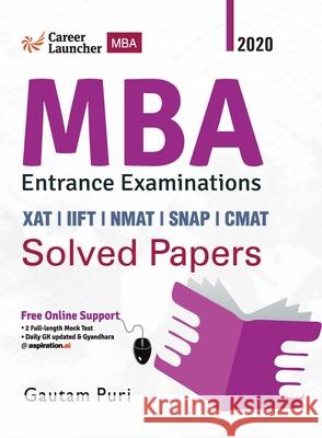 MBA 2020-21: Solved Papers (XATIIFTNMATSNAPCMAT) Puri, Gautam 9789389718805 G.K Publications Pvt.Ltd