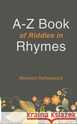 A - Z Book of Riddles in Rhymes Niranjani Ramaswami 9789389759686