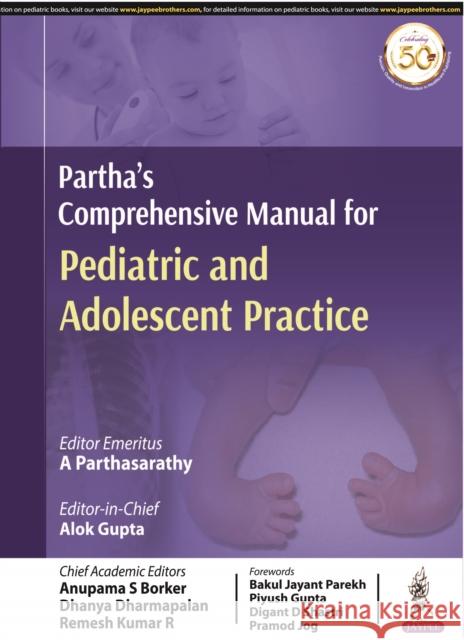 Partha's Comprehensive Manual for Pediatric and Adolescent Practice A Parthasarathy, Alok Gupta, Anupama S Borker 9789389776034