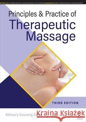 Principles & Practice of Therapeutic Massage Akhoury Gourang Sinha   9789389776898