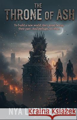 The Throne of Ash Nya Luther King 9789389788419 Poverty Eradication Trust ( Triple ISO )