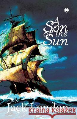 A Son of the Sun Jack London   9789389804386 Insight Publica