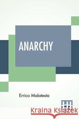 Anarchy Errico Malatesta 9789389821529