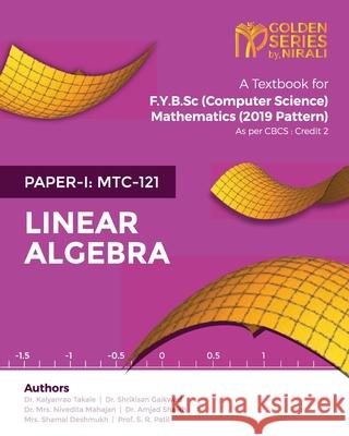 Linear Algebra K. Alyanrao Takale Shrikisan Gaikwad Nivedita Mr 9789389825008