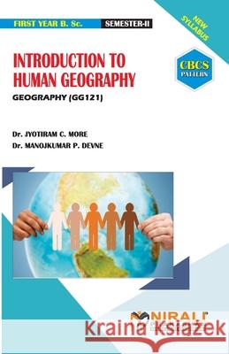 Introduction to Human Geography Jyotiram Chandrakant More 9789389825350 Nirali Prakhashan