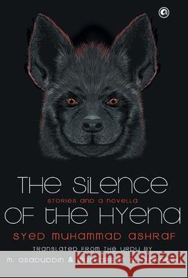 Silence of the Hyena Muhammad, Syed Ashraf 9789389836202