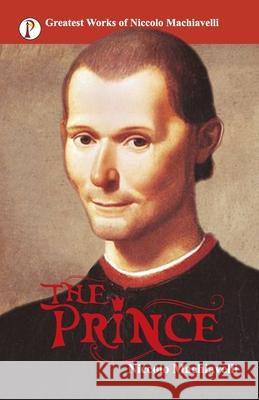The Prince Nicolo Machiavelli 9789389843354