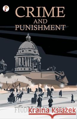 Crime and Punishment Dostoevsky Fyodor Dostoevsky 9789389843729