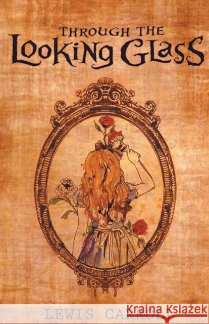 Through The Looking Glass Lewis Carroll 9789389847024