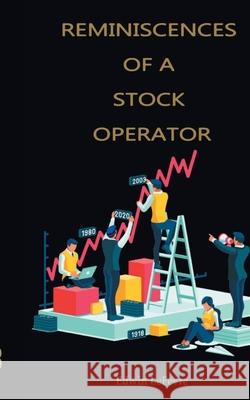 Reminiscences of a Stock Operator Edwin Lefevre 9789389847246 Delhi Open Books