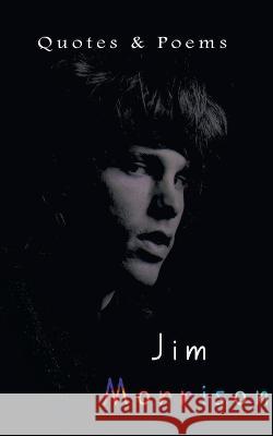 Jim Morrison: Quotes & Poems Delhi Open Books   9789389847321 Delhi Open Books