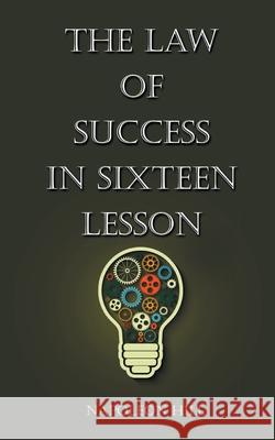 The Law Of Success in Sixteen Lessons Napolean Hill 9789389847802