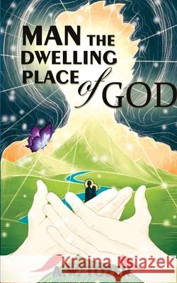 Man - The Dwelling Place Of God A. W. Tozer 9789389847901 Delhi Open Books