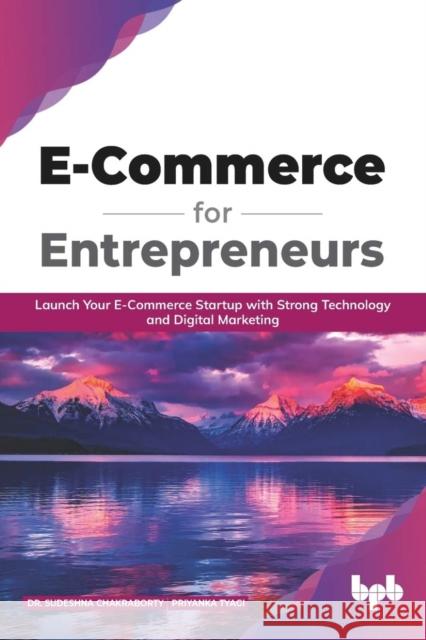 E Commerce for Entrepreneurs Priyanka Tyagi 9789389898408 BPB Publications