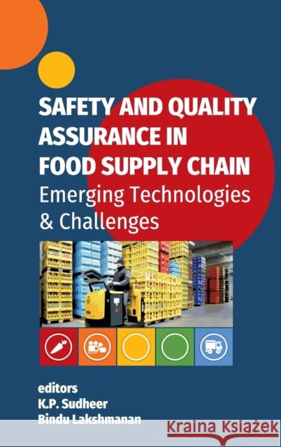 Safety And Quality Assurance In Food Supply Chain: Emerging Technologies & Challenges K. P. Sudheer 9789389907100 New India Publishing Agency- Nipa