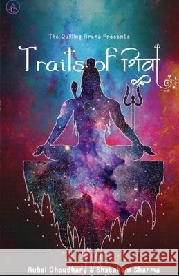 Traits OF Shiva Rubal Choudhary Shatakshi Sharma  9789389923469 Fanatixx Publication