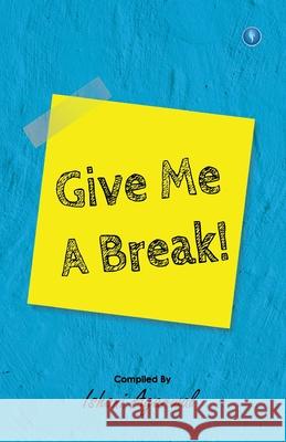 Give me a Break Ishani Agarwal   9789389923766