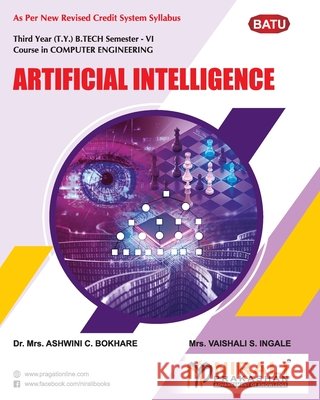 Artificial Intelligence (Elective - V) Ashwini C. Mr Vaishali S. Ingale 9789389944105 Nirali Prakhashan