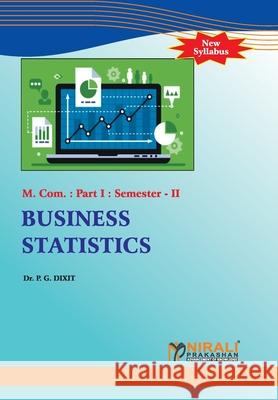 Business Statistics P. G. Dixit 9789389944426 Nirali Prakhashan