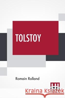 Tolstoy: Translated By Bernard Miall Romain Rolland Bernard Miall 9789389956917 Lector House