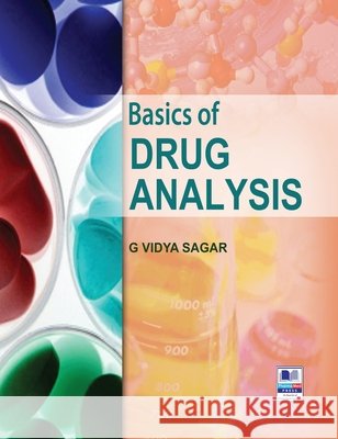 Basics of Drug Analysis G. Vidya Sagar 9789389974584