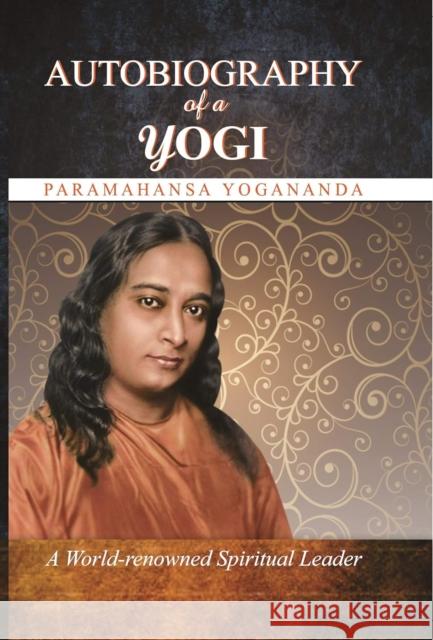 Autobiography of a Yogi Paramahansa, Yogananda 9789389981001