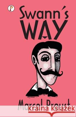 Swann's Way Proust Marcel Proust 9789390001408