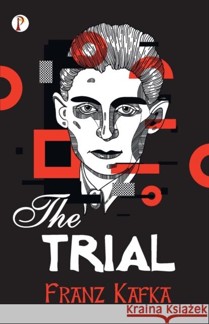 The Trial Kafka Franz Kafka 9789390001484