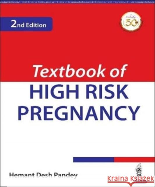 Textbook of High Risk Pregnancy Hemant Desh Pandey   9789390020812 Jaypee Brothers Medical Publishers